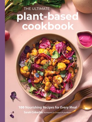 cover image of The Ultimate Plant-Based Cookbook